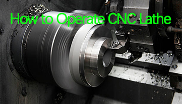 How to Operate CNC Lathe
