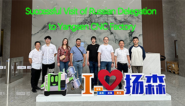 Successful Visit of Russian Delegation to Yangsen CNC Factory