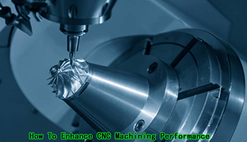 How To Enhance CNC Machining Performance With Options And Accessories?